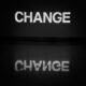 Schwarz-weißes Foto mit dem zentral platzierten Schriftzug Change als Symbol für Wandel und Transformation