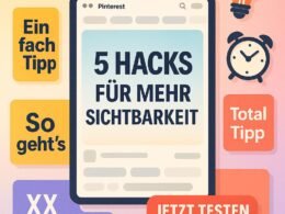 Stilvolle, bunte Pinterest-Collage mit dem Titel ‚5 Hacks für mehr Sichtbarkeit‘, umgeben von Symbolen für Keywords, Ideen, Dringlichkeit und einem CTA-Button, mit einem Bildschirm, der eine Pinterest-Ansicht zeigt. Credit: 404 Magazine (Tobias Hager).