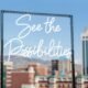 Fotografie eines Motivationsschildes mit dem Text 'See the possibilities', aufgenommen von Deliberate Directions